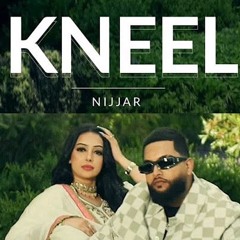 @Nijjar - Kneel  Nijjar Ft. Gurlez Akhtar | New Punjabi Song 2024