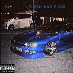 FLESH AND FIBER