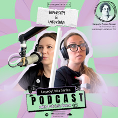 Legacy Links by Bourgmeisterin Episode #4: Patricia Souza about DEI – in Europe and beyond