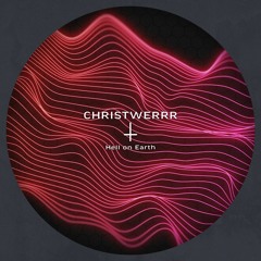 Christwerrr - "Hell On Earth"