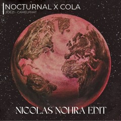 Joezi x CamelPhat - Nocturnal x Cola  (Nicolas Nohra Edit) PLAYED BY BLACK COFFEE