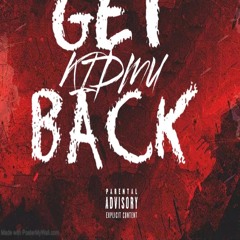 KIDMU- GET BACK (feat 700Spinna)
