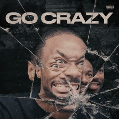 GO CRAZY