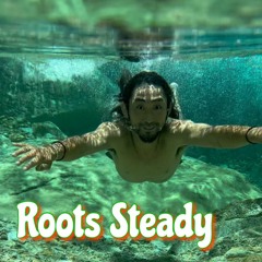 Roots Steady