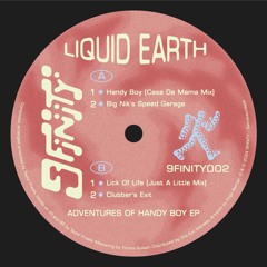 Premiere: A1 - Liquid Earth - Handy Boy (Casa De Mama Mix) [9FINITY002]