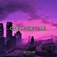 ONE MORE TIME (ABISHAN REMIX)