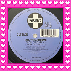 Outrage - Tall 'N' Handsome (Nush Club Mix)