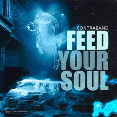 CONTRABAND - Feed Your Soul (Original Mix) I FREEDOM REC