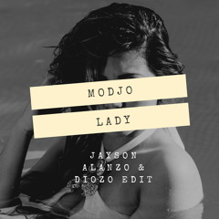 Modjo - Lady (Jayson Alanzo & Diozo Edit)