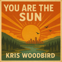 You are the sun