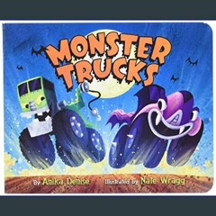 #^Ebook 📚 Monster Trucks Board Book     Board book – Picture Book, July 10, 2018 Online
