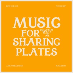 Nosedrip — Music For Sharing Plates.