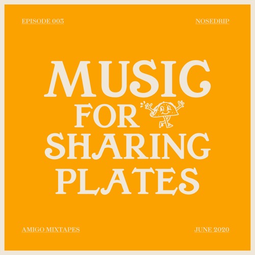 Nosedrip — Music For Sharing Plates.
