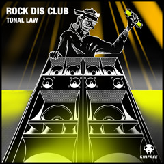 Tonal Law - Rock dis club
