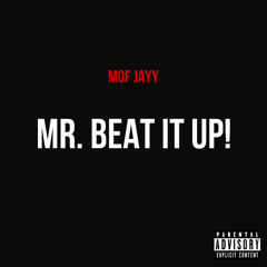 MR. BEAT IT UP!
