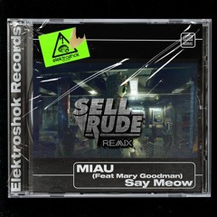 Miau - Say Meow (SellRude Remix) DOWNLOAD IN BUY BUTTON!!