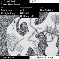 Até at Tresor New Faces x The Brvtalist (02.08.23)