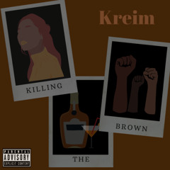 Killing the Brown (K.T.B)