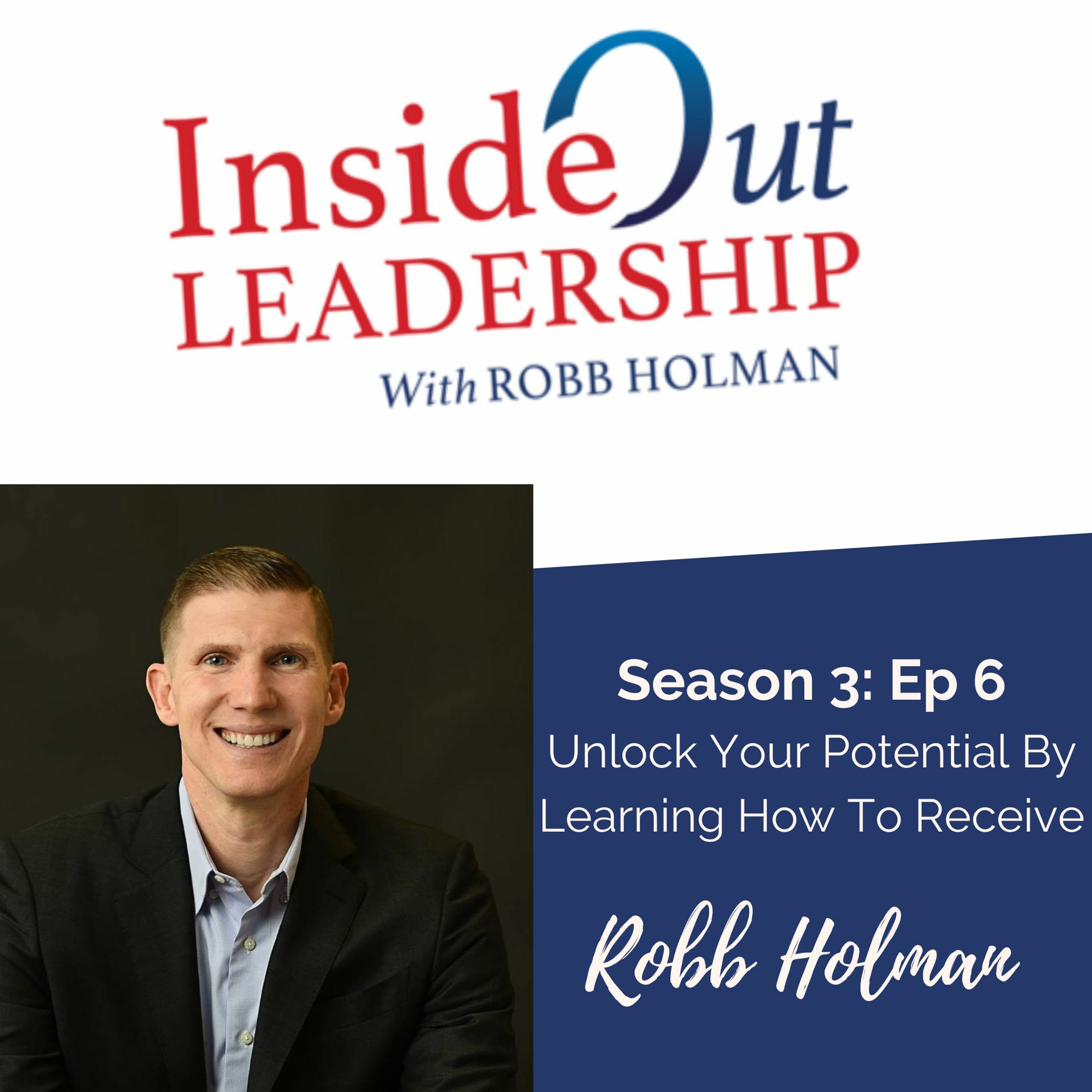 Inside Out Leadership with Robb Holman