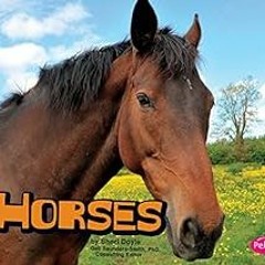 Read PDF ✔️ Horses (Farm Animals) by Sheri Doyle EPUB KINDLE PDF EBOOK