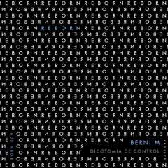 Berni M - Dicotomia [Reborn Project]