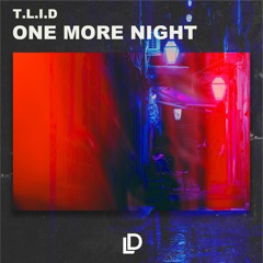 T.L.I.D - One More Night