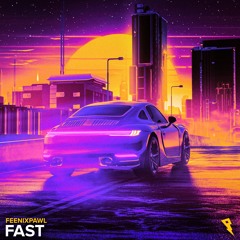 Feenixpawl - Fast