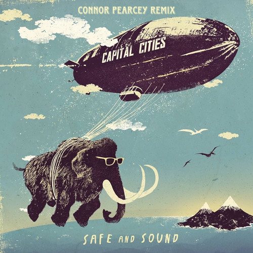 Safe and Sound - Connor Pearcey Remix