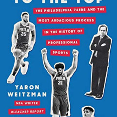 [Free] EBOOK 📄 Tanking to the Top: The Philadelphia 76ers and the Most Audacious Pro