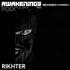 Awakenings Podcast S224 - Rikhter