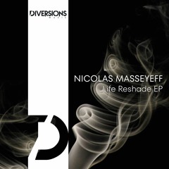 Nicolas Masseyeff - Life Reshade EP - Diversions Music 21