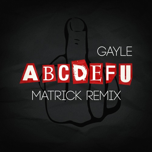 Stream GAYLE - Abcdefu (MatricK Remix) - FREE DOWNLOAD by MatricK