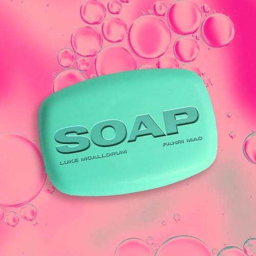 Fahri Mac X Luke McAllorum - SOAP (Extended Mix)