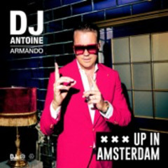 Up In Amsterdam (DJ Antoine & Mad Mark 2k24 Mix)