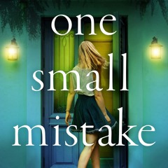 One Small Mistake: An absolutely addictive and heart racing new thriller!