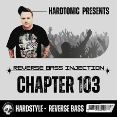 Hardtonic @ Reverse Bass Injection Chapter 103