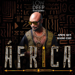 Low Deep T - Africa (Amine Ben Radio edit)