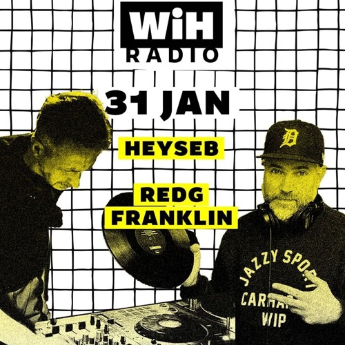 Redg Franklin : Friday Dj set @ WIH Radio ?! 31.01.2025