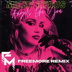 Miley Cyrus - Angels Like You (Freemore Remix)[BUY=DL]