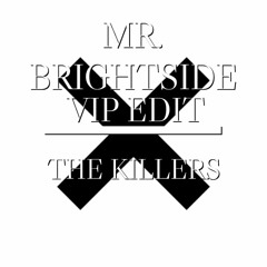 The Killers - Mr. Brightside VIP EDIT