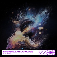 Interstellar Language 09/25 by m_thread