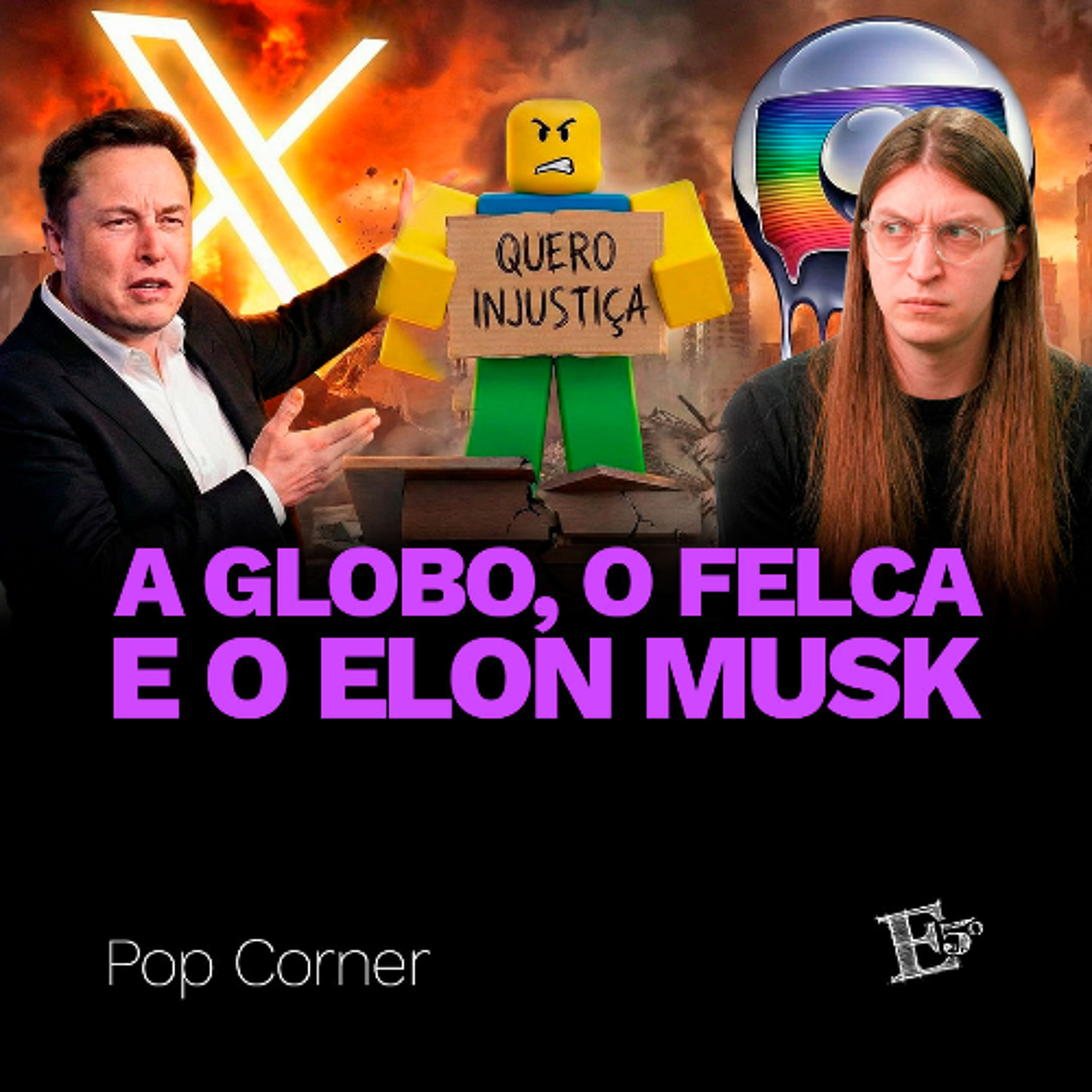 A Globo, o Felca e o ELON MUSK | POP CORNER episode artwork