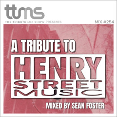#254 - A Tribute To Henry Street Music - mixed by Sean Foster