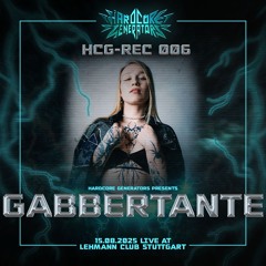 HCG-REC006 - GABBERTANTE @LEHMANN CLUB 15.08.25