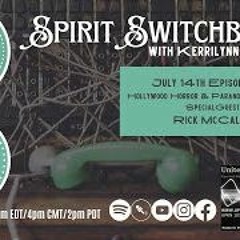 Spirit Switchboard Welcomes Rick McCallum, July 14th, 2023