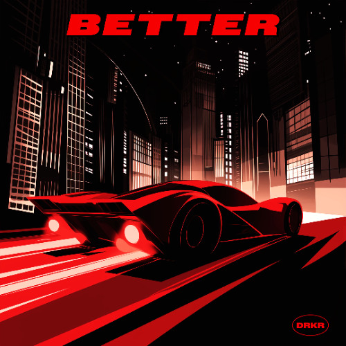 DRKR - BETTER