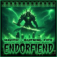 Mavrik-Burning Fire