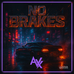 NO BRAKES