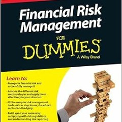 [GET] KINDLE 💏 Financial Risk Management For Dummies by Aaron Brown EBOOK EPUB KINDL