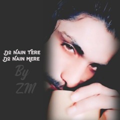 Do Nain Tere Do Nain Mere || Guru Randhawa || Original Mix by Z_M 💊🤟🔥